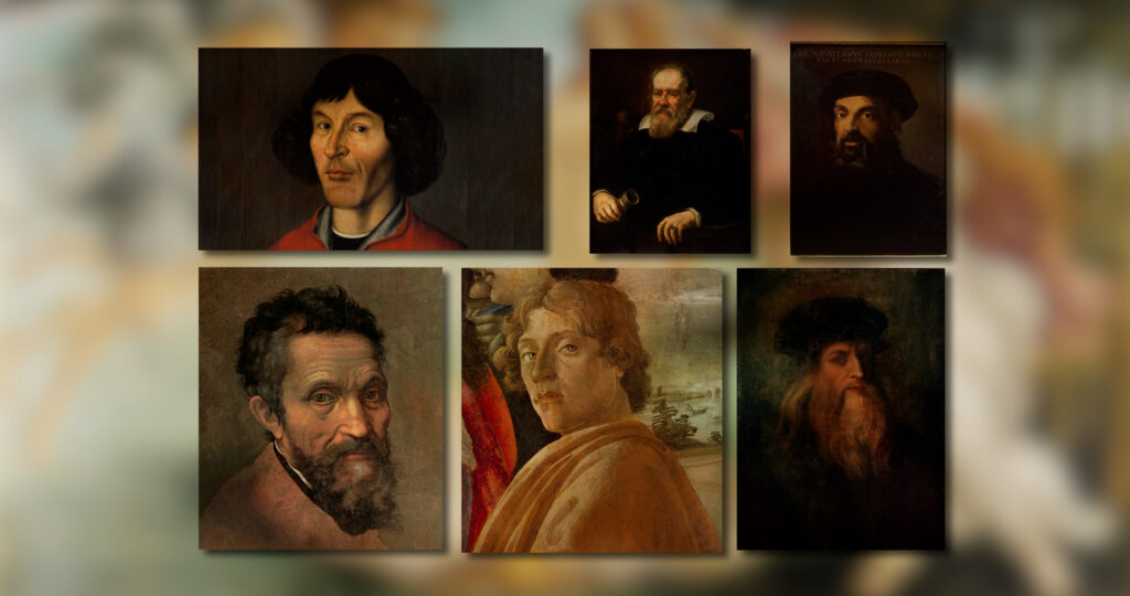 Copernic, Galilée, Magellan, De Vinci, Michel-Ange et Botticelli